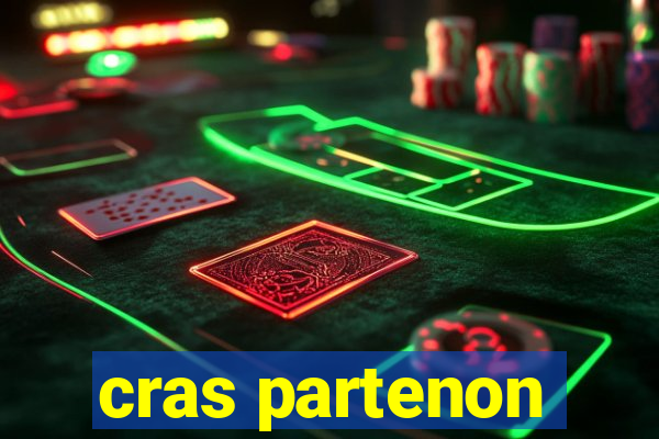 cras partenon